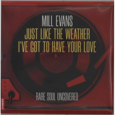 Mill Evans Mill Evans Just Like the Weather Ive Got To have Your Love 7Vinyl