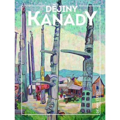 Dějiny Kanady - Miroslav Jindra