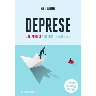 Deprese Jak pomoci a neztratit sám sebe