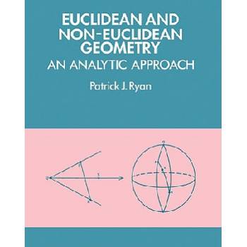 Euclidean and Non-Euclidean Geometry | Patrick J. Ryan