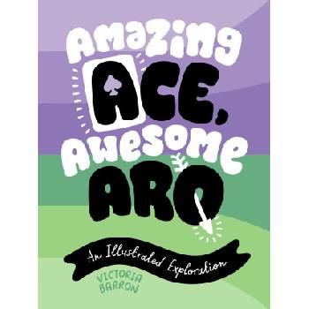 Jessica Kingsley Publishers Amazing Ace, Awesome Aro | Victoria Barron