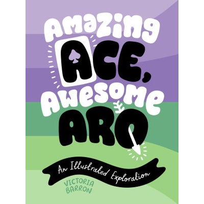 Jessica Kingsley Publishers Amazing Ace, Awesome Aro | Victoria Barron