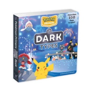 Pokémon Primers: Dark Types Book | Whitehill, Simcha (ISBN: 9781604382471)