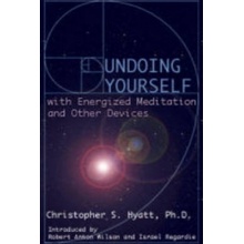 Undoing Yourself With Energized Meditation & Other Devices Hyatt Christopher S PhD
