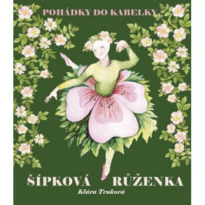 Pohádky do kabelky - Šípková Růženka
