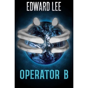 Operator B | Edward Lee (ISBN: 9781637895689)
