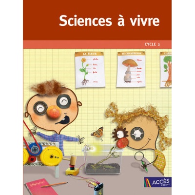 Sciences à vivre Cycle 2 version 2016 Legoll,Lagraula,Brach