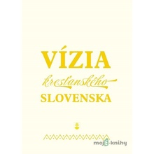 Vízia kresťanského Slovenska