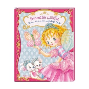 Prinzessin Lillifee: Komm mit in meine zauberhafte Welt! | Monika Finsterbusch, Monika Finsterbusch (ISBN: 9783649623601)