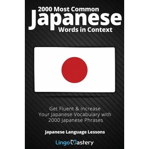 2000 Most Common Japanese Words in Context | Lingo Mastery (ISBN: 9781951949112)