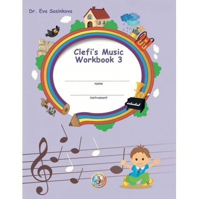 Clefi´s Music Workbook 3 - Eva Šašinková