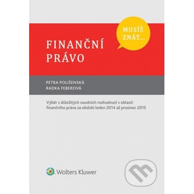 Musíš znátFinanční právo - Petra Polišenská; Radka Feberová