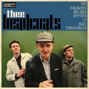 Thee Headcoats - Sherlock Holmes Rhythm 'n' Beat Vernacular (LP) (5020422063310)