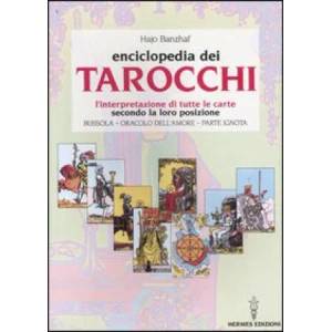 L'enciclopedia dei tarocchi. L'interpretazione di tutte le carte secondo la loro posizione. Bussola, oracolo dell'amore, parte ignota | Hajo Banzhaf, E. Quarantelli (ISBN: 9788879382274)