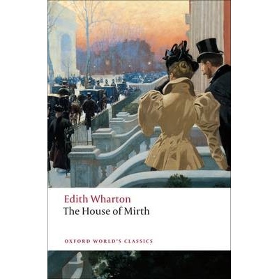 House of Mirth Oxford World´s Classics