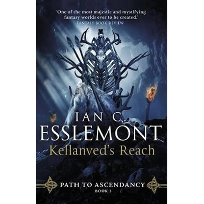 Kellanved´s Reach: Path to Ascendancy Book 3 - Ian Cameron Esslemont