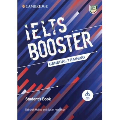 Cambridge English Exam Boosters Ielts Booster General Training Students Book with Answers with Audio (Hobbs Deborah)