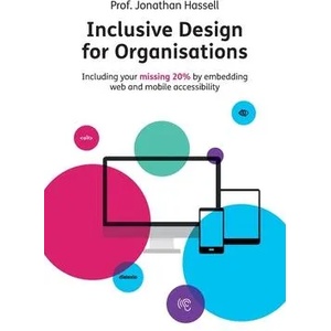 Inclusive Design for Organisations | Jonathan Hassell (ISBN: 9781781333952)
