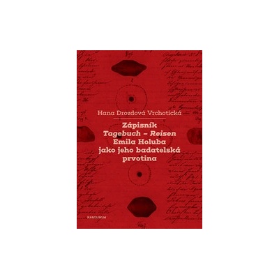 Zápisník Tagebuch - Reisen Emila… Hana Drozdová Vrchotická