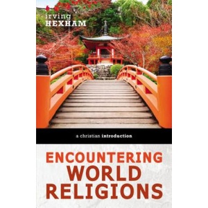 Encountering World Religions | Irving Hexham (ISBN: 9780310588603)