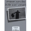 Duše vidí jizvami