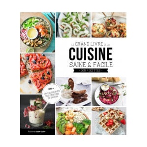 Le grand livre de la cuisine saine et facile | collegium (ISBN: 9791032305003)