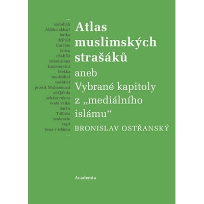 Atlas muslimských strašáků - Ostřanský Bronislav CZ