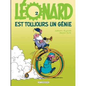 Léonard - Tome 2 - Léonard est toujours un génie ! | De Groot (ISBN: 9782803617005)