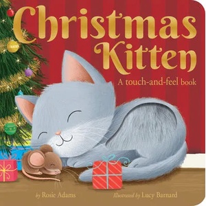 Christmas Kitten: A Touch-And-Feel Book | Lucy Barnard (ISBN: 9781664350267)