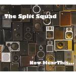 The Split Squad - Now Hear This . . . (LP) (0730669006685)