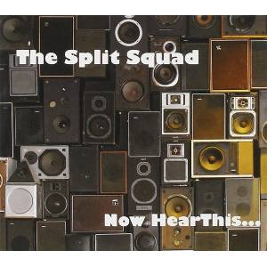The Split Squad - Now Hear This . . . (LP) (0730669006685)