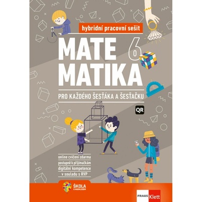 Matematika 6 pro každého šesťáka a šesťačku - Hybridní pracovní sešit