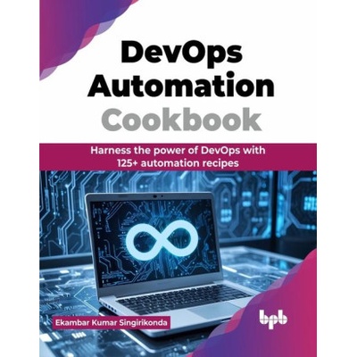 DevOps Automation Cookbook | Ekambar Kumar Singirikonda