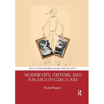 Modernity, History, and Politics in Czech Art