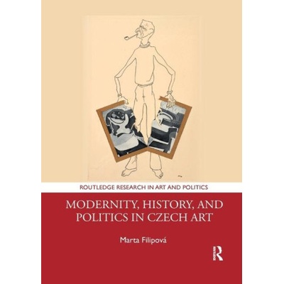 Modernity, History, and Politics in Czech Art