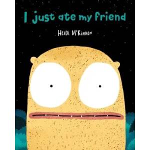 I Just Ate My Friend (ISBN: 9781534410329)