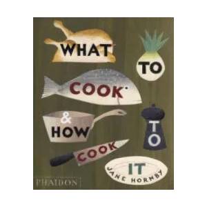 What to Cook and How to Cook It (ISBN: 9780714859019)