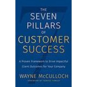 Seven Pillars of Customer Success | Wayne McCulloch (ISBN: 9781544516608)