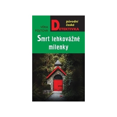 Smrt lehkovážné milenky - Věra Fojtová