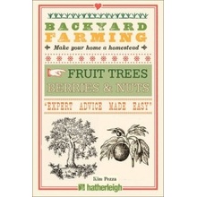 Backyard Farming: Fruit Trees, Berries & Nuts Pezza Kim