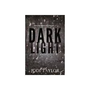 Dark Light | Jodi Taylor (ISBN: 9781786156075)
