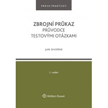 Zbrojní průkaz - Průvodce testovými otázkami - Jan Dvořák
