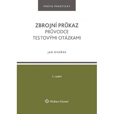 Zbrojní průkaz - Průvodce testovými otázkami - Jan Dvořák