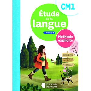 Etude de la langue CM1 - Méthode explicite - manuel | Pellat, Ferré-Clochard, DUVERGER (2023)