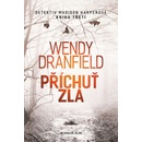 Knihy Příchuť zla 3 - Wendy Dranfield