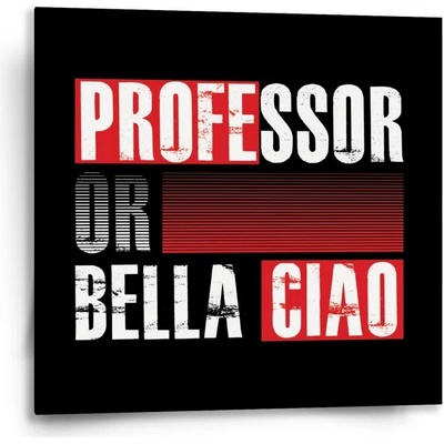 Sablio Obraz La Casa de Papel Professor or Bella Ciao motív 3 - 50x50 cm