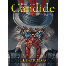 Candide 3: kniha třetí - Eldorádo - Karel Jerie