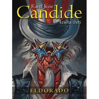 Candide 3: kniha třetí - Eldorádo - Karel Jerie