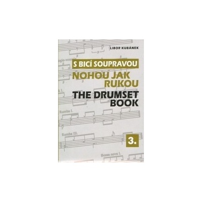S bicí soupravou 3 - Nohou jak rukou - Libor Kubánek