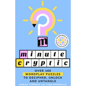 Minute Cryptic | Angas Tiernan, Liam Runnalls (ISBN: 9781529958379)